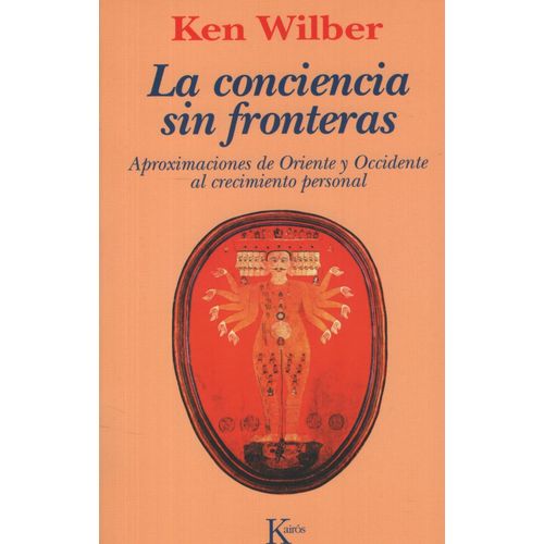LA CONCIENCIA SIN FRONTERAS - KEN WILBER