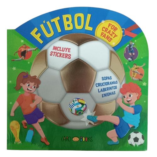 FUTBOL FOR CRAZY FANS - INCLUYE STICKERS