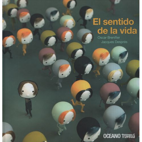 EL SENTIDO DE LA VIDA - OSCAR BRENIFIER EL SENTIDO DE LA VIDA - OSCAR BRENIFIER