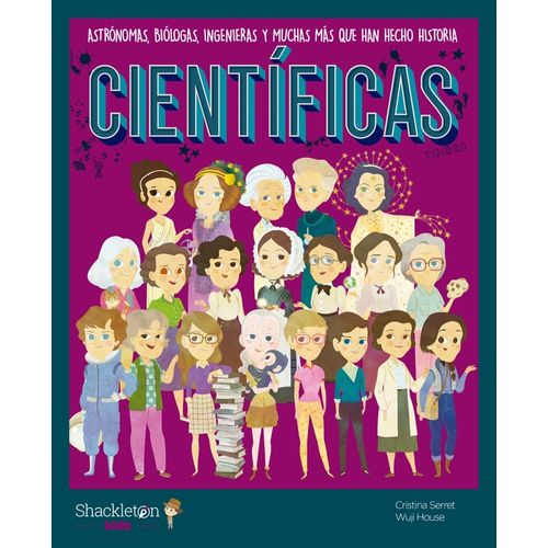 LIBRO CIENTIFICAS - ASTRONOMAS, BIOLOGAS, INGENIERAS Y MAS