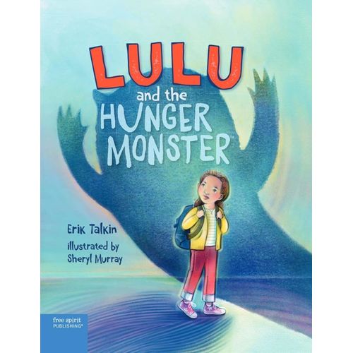 LULU AND THE HUNGER MONSTER - ERIK TALKIN