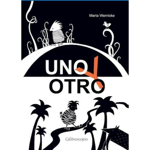 LIBRO UNO Y OTRO - MARIA WERNICKE - CALIBROSCOPIO
