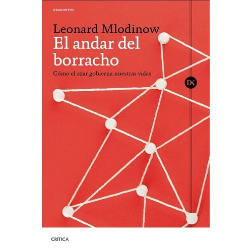 EL ANDAR DEL BORRACHO - LEONARD MLODINOW