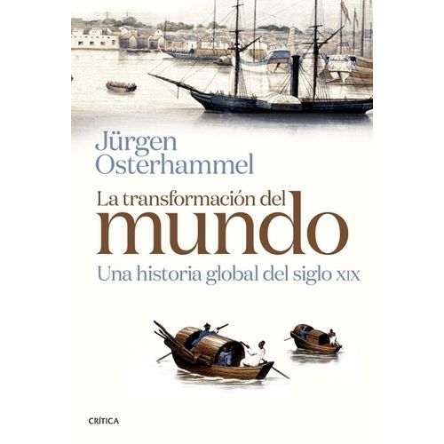 LA TRANSFORMACION DEL MUNDO - JURGEN OSTERHAMMEL