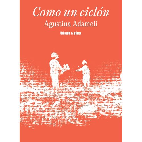 COMO UN CICLON - AGUSTINA ADAMOLI
