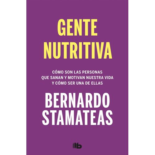 GENTE NUTRITIVA - BERNARDO STAMATEAS