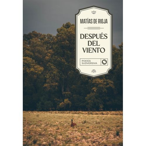 DESPUES DEL VIENTO - MATIAS DE RIOJA - POESIA SUDVERSIVA