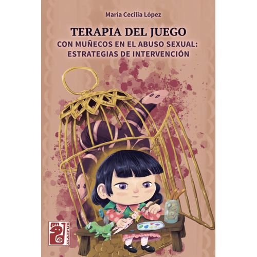 TERAPIA DEL JUEGO CON MUÑECOS EN EL ABUSO SEXUAL: ESTRATEGIA