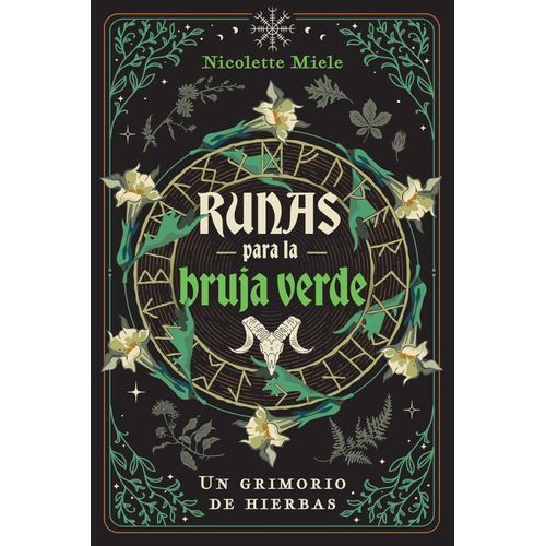 RUNAS PARA LA BRUJA VERDE - UN GRIMORIO DE HIERBAS - NICOLET