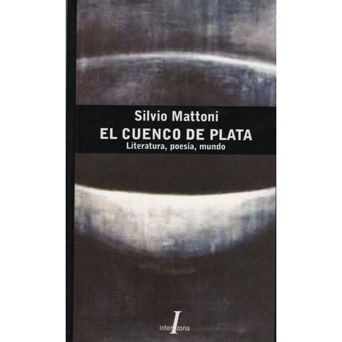 EL CUENCO DE PLATA - SILVIO MATTONI