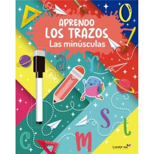 LAS MINUSCULAS - APRENDO LOS TRAZOS LAS MINUSCULAS - APRENDO LOS TRAZOS