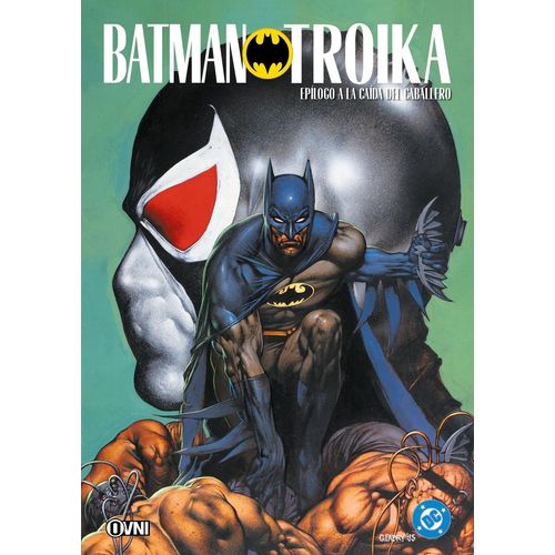 BATMAN TROIKA - EPILOGO A LA CAIDA DEL CABALLERO - CHUCK DIX
