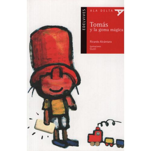TOMAS Y LA GOMA MAGICA - ALA DELTA ROJA (+5 AÑOS)