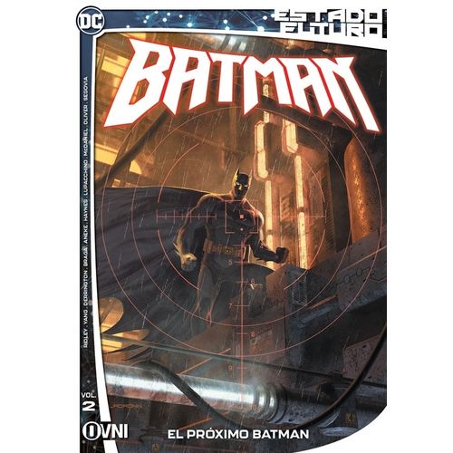 ESTADO FUTURO: BATMAN VOL. 2 EL PROXIMO BATMAN