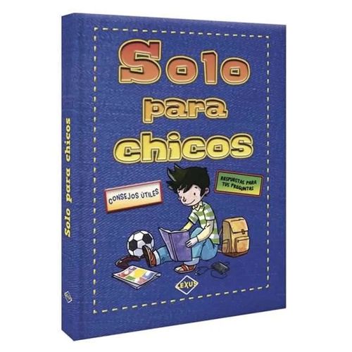 SOLO PARA CHICOS - CONSEJOS UTILES SOLO PARA CHICOS - CONSEJOS UTILES
