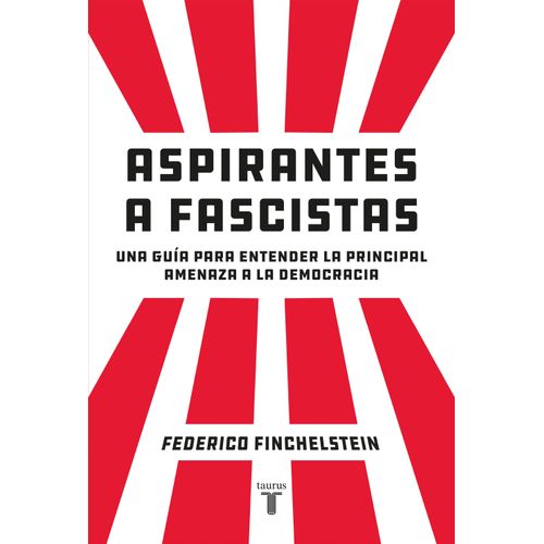 ASPIRANTES A FASCISTAS - FEDERICO FINCHELSTEIN