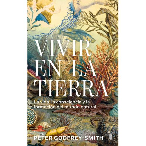 VIVIR EN LA TIERRA - PETER GODFREY-SMITH
