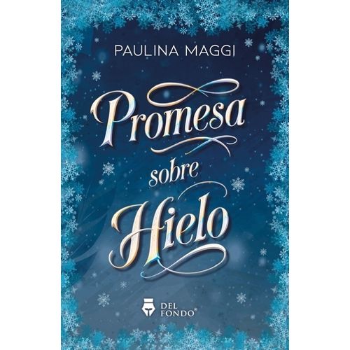 PROMESA SOBRE HIELO - PAULINA MAGGI