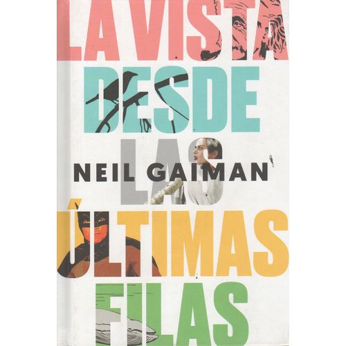 LA VISTA DESDE LAS ULTIMAS FILAS - NEIL GAIMAN