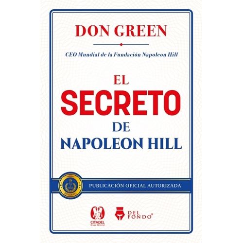 EL SECRETO DE NAPOLEON HILL - DON W. GREEN