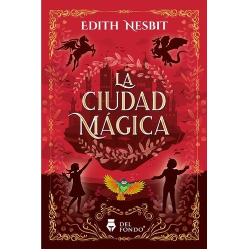LA CIUDAD MAGICA - EDITH NESBIT