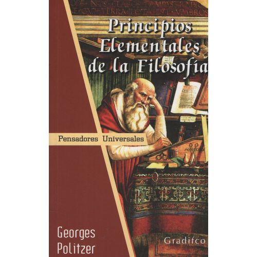 PRINCIPIOS ELEMENTALES DE LA FILOSOFIA - PENSADORES UNIVERSA
