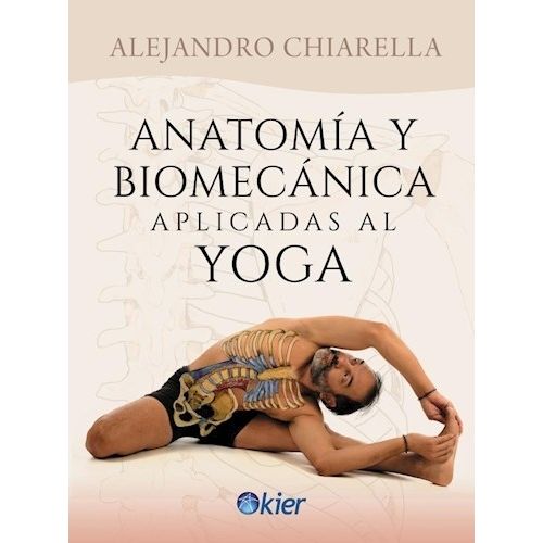 ANATOMIA Y BIOMECANICA DEL YOGA - ALEJANDRO CHIARELLA