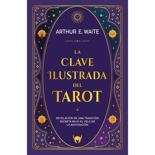 LA CLAVE ILUSTRADA DEL TAROT - ARTHUR EDWARD WAITE
