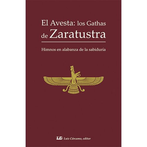 EL AVESTA: LOS GATHAS DE ZARATUSTRA