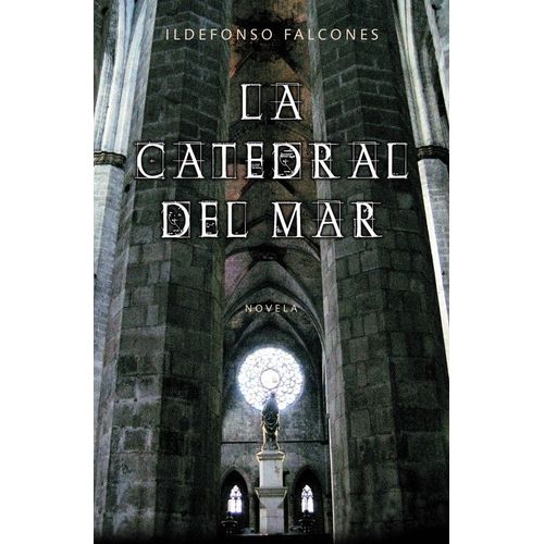 LA CATEDRAL DEL MAR - ILDEFONSO FALCONES