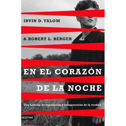 EN EL CORAZON DE LA NOCHE - IRVIN D. YALOM / BERGER