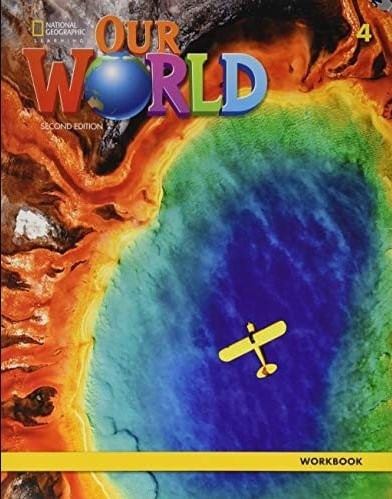OUR WORLD 4 (2ND.ED.) WORKBOOK