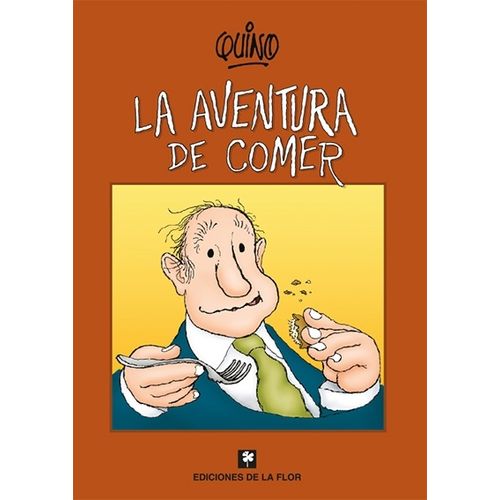 LIBRO LA AVENTURA DE COMER - QUINO