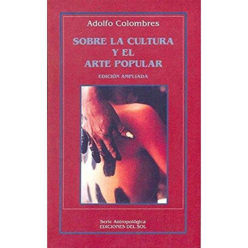 SOBRE LA CULTURA Y EL ARTE POPULAR