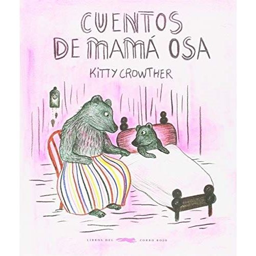 LIBRO CUENTOS DE MAMÁ OSA - KITTY CROWTHER
