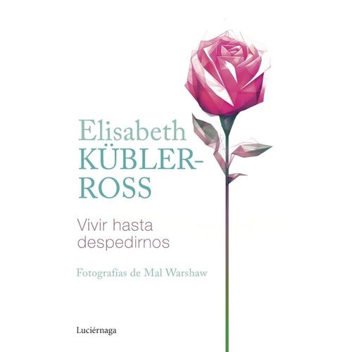 VIVIR HASTA DESPEDIRNOS - ELISABETH KUBLER-ROSS / WARSHAW