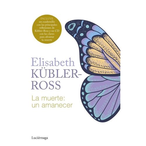 LA MUERTE: UN AMANECER - LIBRO + CD - ELISABETH KUBLER-ROSS