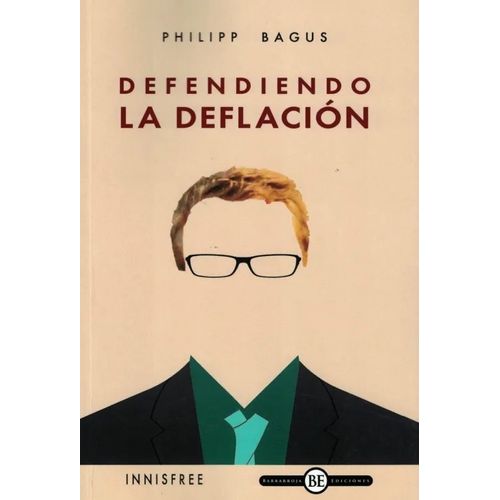 DEFENDIENDO LA DEFLACION - PHILIPP BAGUS