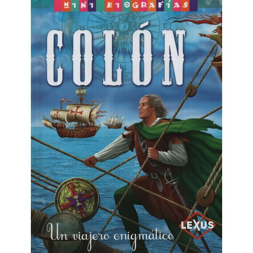 MINI BIOGRAFIAS COLON UN VIAJERO ENIGMATICO - JOSE MORAN