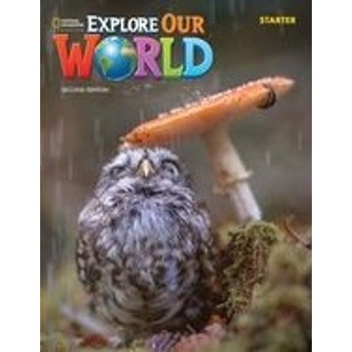 EXPLORE OUR WORLD STARTER (2ND.ED.) STUDENT'S BOOK + STICKER