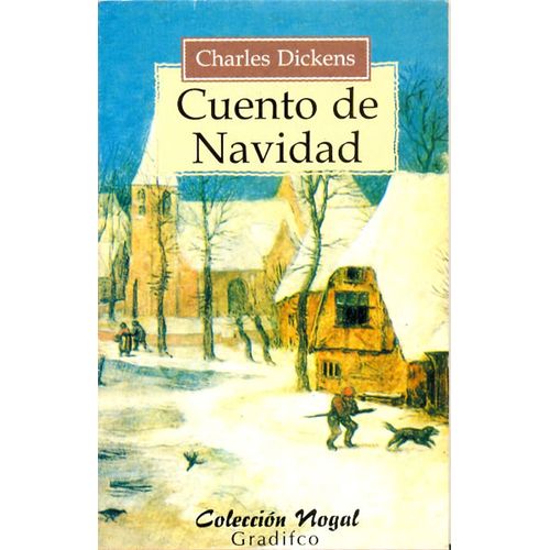 CUENTO DE NAVIDAD - CHARLES DICKENS - NOGAL