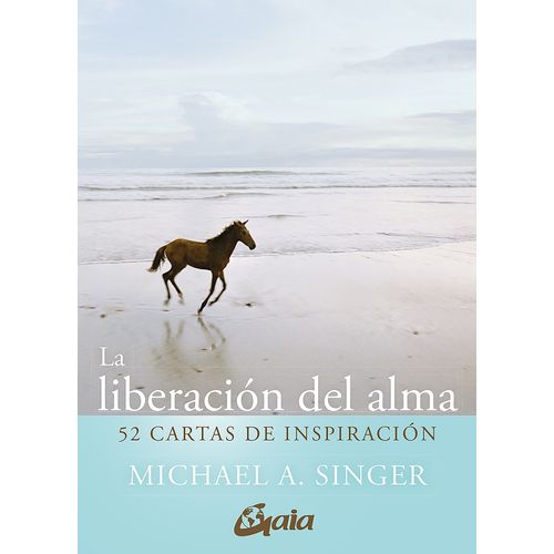LA LIBERACION DEL ALMA - 52 CARTAS DE INSPIRACION