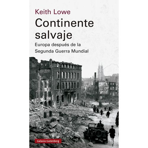 CONTINENTE SALVAJE - KEITH LOWE