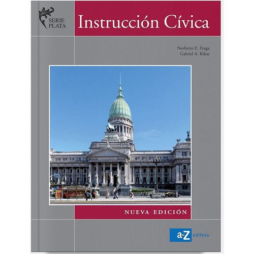 INSTRUCCION CIVICA - SERIE PLATA NUEVA EDICION INSTRUCCION CIVICA - SERIE PLATA NUEVA EDICION