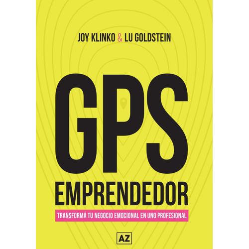 GPS EMPRENDEDOR - KLINKOVICH - GOLDSTEIN GPS EMPRENDEDOR - KLINKOVICH - GOLDSTEIN