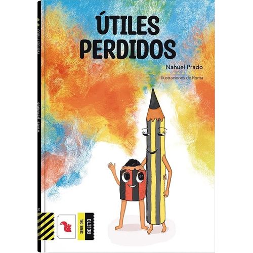 UTILES PERDIDOS - SERIE DEL BOLETO AMARILLO - NAHUEL PRADO UTILES PERDIDOS - SERIE DEL BOLETO AMARILLO - NAHUEL PRADO