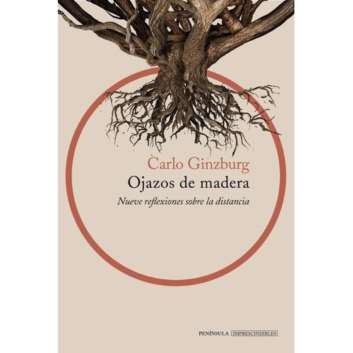 OJAZOS DE MADERA - CARLO GINZBURG