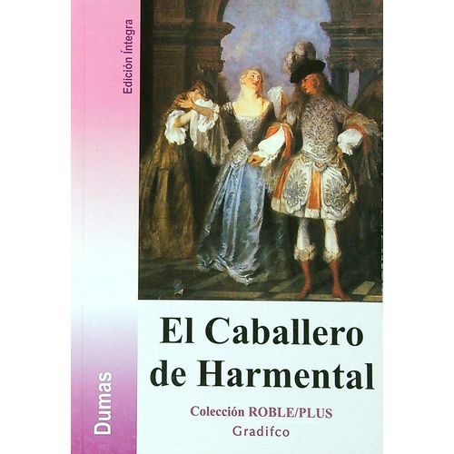 EL CABALLERO DE HARMENTAL - ALEJANDRO DUMAS