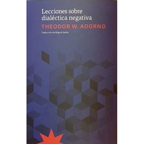 LECCIONES SOBRE DIALECTICA NEGATIVA - THEODOR W. ADORNO