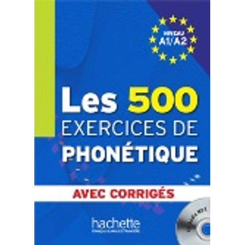 LES 500 EXERCICES DE PHONETICS A1/A2 - LIVRE + CORRIGES INTE